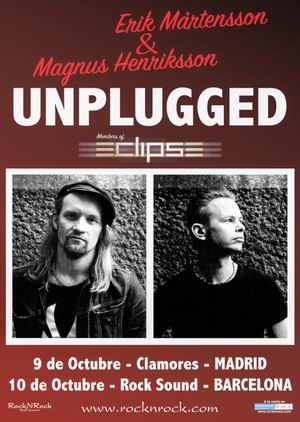 Erik Martensson Magnus Henriksson Unplugged eclipse madrid barcelona
